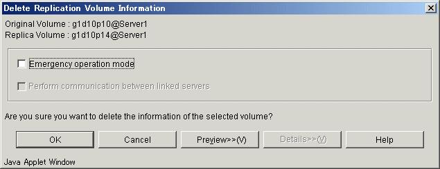 Select each option and click the [OK] button. Replication volume information is deleted. The replication volume information deletion processing can be executed only with the operation server.