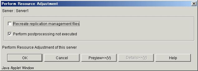 Selection in server list Server view Operation Right-click the mouse and select [Perform Resource Adjustment] from the popup menu. Or Select [Perform Resource Adjustment] from the [Operation] menu.
