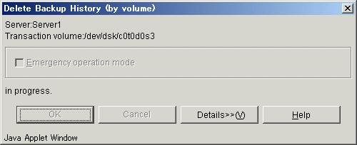 Table: Selection on the Transaction Volume list view Normal Transaction Volume [Delete Backup History (by volume)] window display method Operation Select [Delete History] from the popup menu