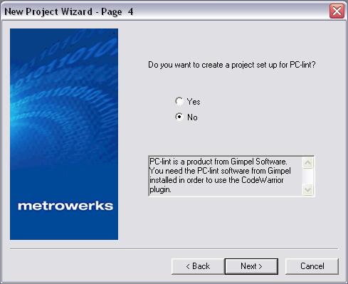 New Project Wizard Page 3 and Page 4 j. Select No, you do not want your project configured with Processor Expert k.