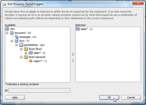 Ok the dialog Note: Partial triggers in ADF Faces allow components to be notified when an
