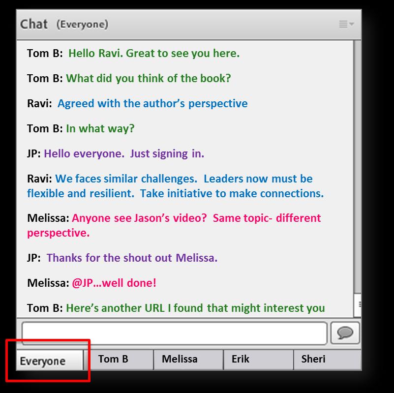 Feedback is available by default Show attendees where to locate them and request they click on the options as applicable Chat When to use: Chat is one of the main methods of communication in the