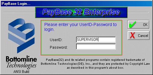 TECHNICAL NOTE PB02 23 Figure 2.20 The PayBase Logon dialog box When you initially log on, the default UserID is SUPERVISOR and the Password is SUPERVISOR (case sensitive) as well.