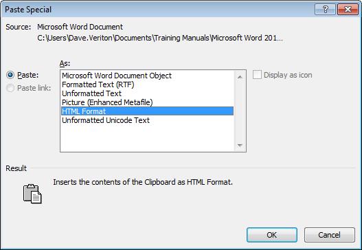 Introduction Microsoft Word 2010 Text Editing in Documents Clicking on the bottom half of the tool displays a menu of options. Select: Paste Special To display the Paste Special dialog box.