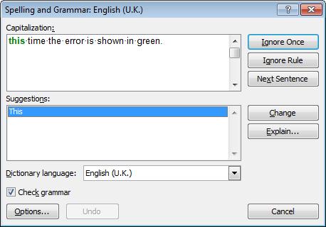 Duplicate Words The spell check will also highlight entries where the same word has been typed twice in succession. Ignore this error for this occurrence only, move on and find the next error.