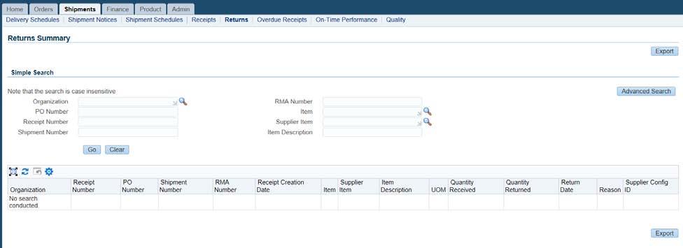 RETURNS Under Returns, users can view returned goods that were processed through a PO. Both simple and advanced searches can be performed for Receipt transactions.