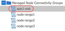 Task 1: Delete the existing Managed Node Connectivity Groups from OOB Lab 1. On the menu bar, choose TENANTS > mgmt.
