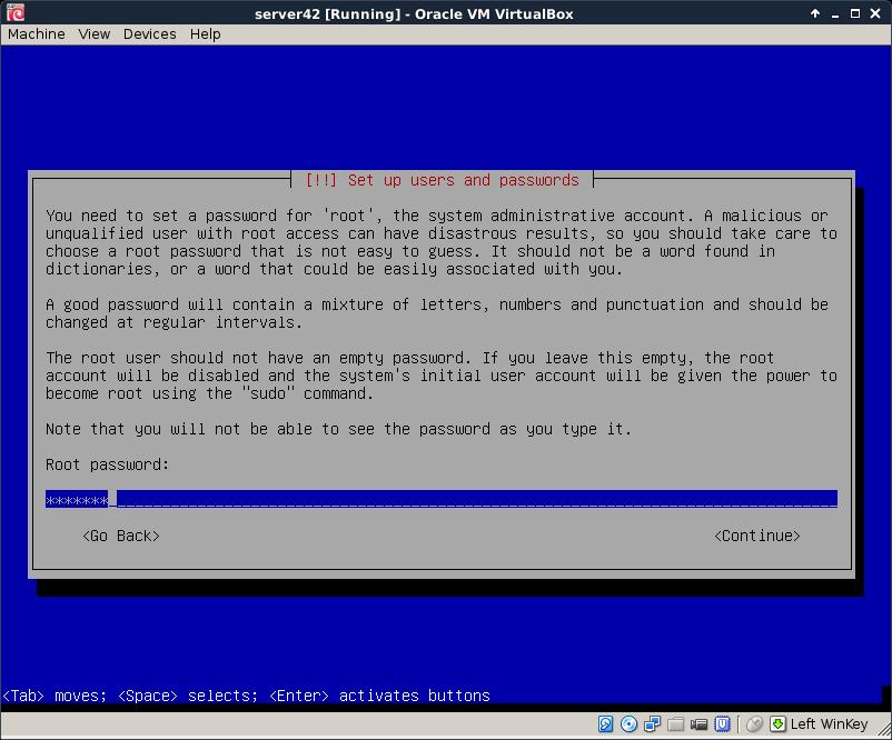 installing Debian 8 Give the root user a password. Remember this password (or use hunter2).