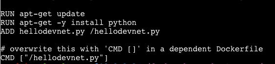 Customize our Ubuntu Docker image. $ vi hellodevnet.py Create a new python script we want to include in our Docker image.