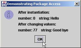 36 // class with package-access instance variables 37 class PackageData { 38 int number; // package-access instance variable 39 String string; // package-access instance variable 40 41 // constructor