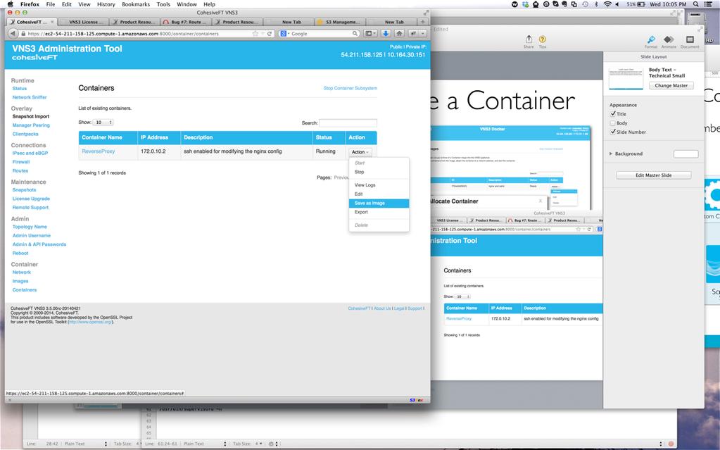 Saving a Running Container: Save as an Image VNS3 does not currently support the Docker commit or export command.