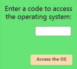 Desktop Access the Operating System 1. If you need to access the operating system, contact the Hart Customer Support Center to acquire a code. 2.