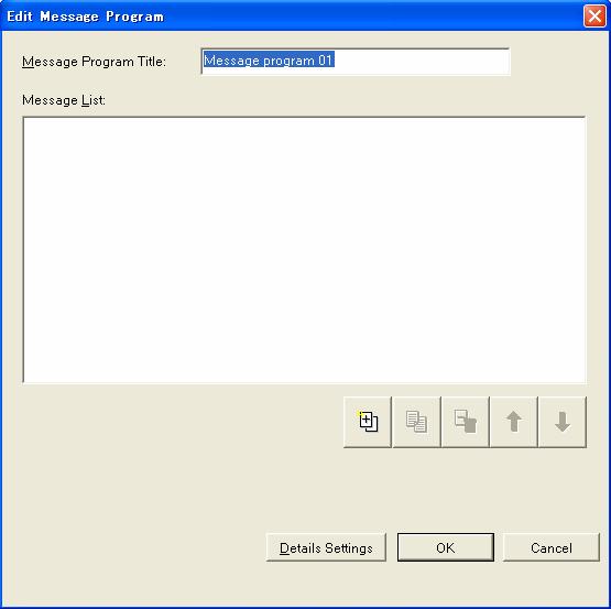 Change the "Message Program Title" for Message program 01 to "Sample Message". Since we are creating a new message program here, click the [+ (Add)] button. Enter "This is a sample message".