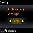 Select Wi-Fi/Network Settings, and then press the K button. 3. Select Wi-Fi Setup, and then press the K button. Line LCD with panel buttons 1.
