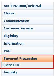 PAYMENT PROCESSING From the Payment Processing module, users are able to generate Explanation of Benefits (EOBs) for members that claims have been submitted and paid for.