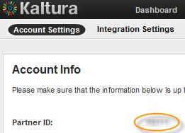 Installing Kaltura MediaSpace Partner ID: T find yur partner ID: Open the KMC and g t Settings>Accunt Settings. Under Accunt Inf, cpy yur Partner ID value. 2.
