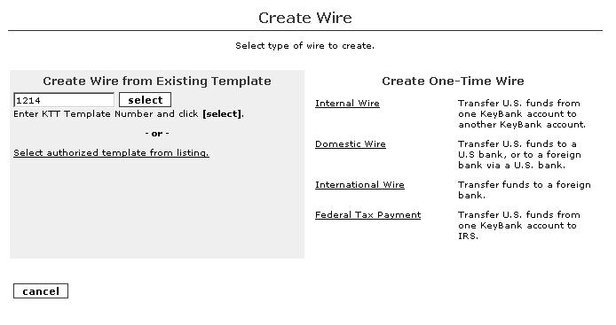 3. Under the Create One-Time Wire sub-heading, select Internal Wire. 4. Complete the required fields to create an internal wire.