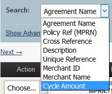 You can also search for specific types of information such as Agreement Name, Cycle Amount etc. Using the drop down menu pictured to the right, you can choose what you wish to search for.