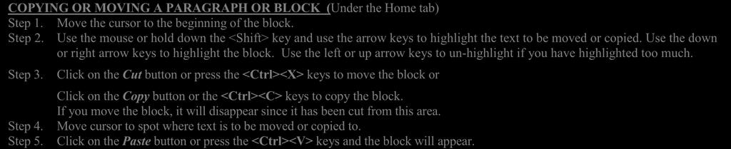 Use the down or right arrow keys to highlight the block. Use the left or up arrow keys to un-highlight if you have highlighted too much. Step 3. Step 4. Step 5.
