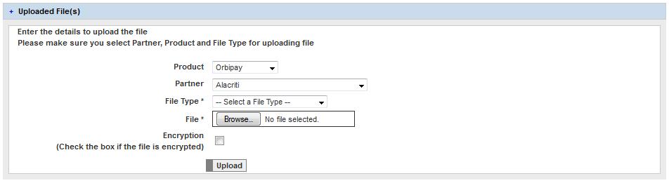 File Upload and Download This function allows you to both upload files for processing, but to also download files that have been created by the system.