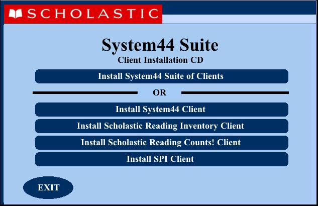 Installing the System 44 Suite Client Software Install the System 44 Suite Client software on each student workstation.