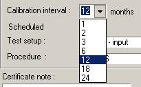 Calibration interval Define how often the test device should be calibrated by selecting the interval (months) from the dropdown list.