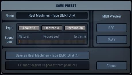 C. Save Preset Use this feature to save your presets. You choose the Name, Type and Sound Ideal setting. There is also a MIDI Preview function that allows you to save a MIDI beat with its preset. D.