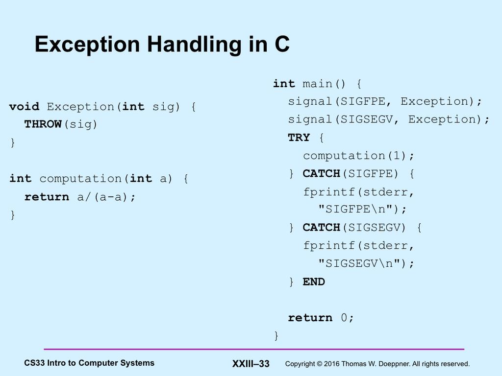 The slide suggests a C syntax for exception handling. The TRY/CATCH/END behave as the try/catch does in the previous slide.