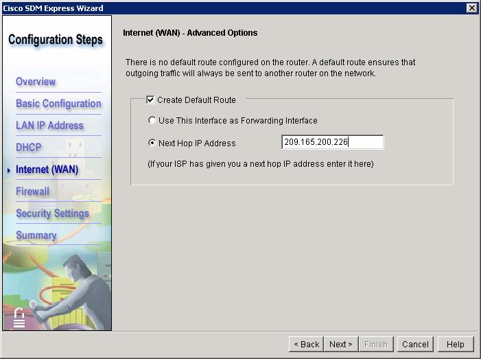 d. Enter the IP address 209.165.200.226 as the Next Hop IP Address for the Default Route. Click Next to continue.