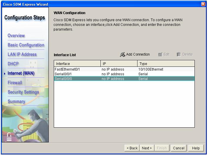 Step 5: Configure the WAN interface a. In the WAN Configuration window, choose Serial0/0/0 interface from the list and click the Add Connection button. The Add Connection window appears.