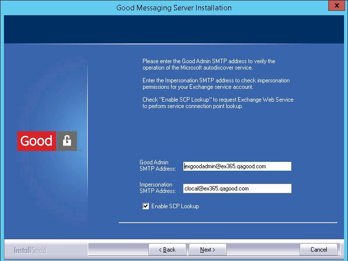 An SMTP address screen is displayed. 6. This screen is used to verify the default SMTP address. If correct, click Next. The installer authenticates the SMTP address against the Exchange Server.