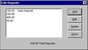 3. Click Change Deposit, if the Edit Deposits dialog box does not automatically appear. A sample deposit screen is shown in Figure 3-5: 4.