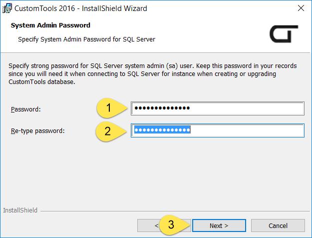 SQL Server System Admin Password The SA user corresponds to the System Admin user of the SQL Server. During installation, CUSTOMTOOLS prompts you to set an sa login password 1.