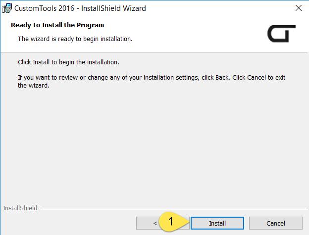 Start the installation 6. Click Install to start the CUSTOMTOOLS installation process.