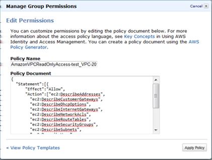 Custom Policies for Amazon VPC } ] "ec2:describevpngateways", "ec2:describevpnconnections", "ec2:describeroutetables", "ec2:describeaddresses", "ec2:describesecuritygroups",