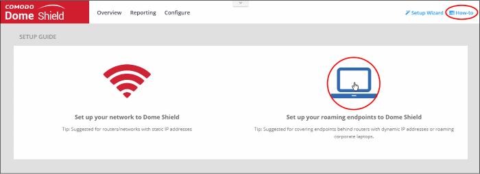 1.2.2 Tutorial to Add Roaming Endpoints to Dome Shield Login to Dome Shield Click 'How-to' at