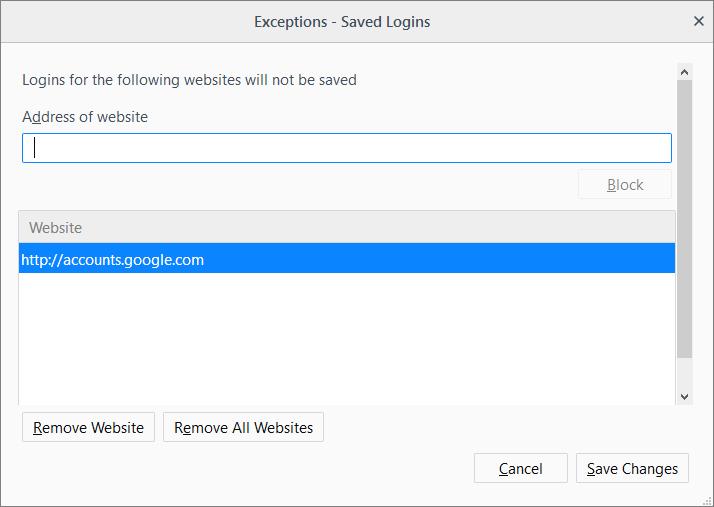 Configure Exceptions Websites for which you chose 'Never Remember Password' at the prompt are added to exclusions.