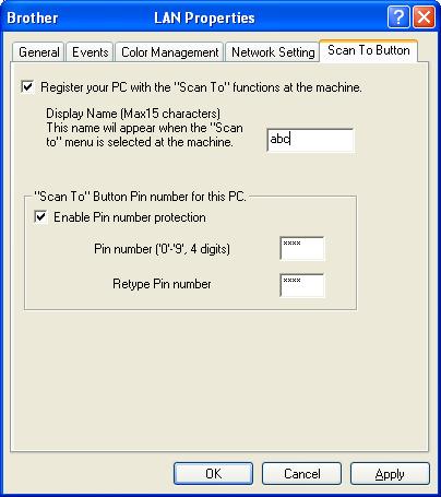 Network Scanning (For models with built-in network support) d Click the Scan To Button tab and enter your PC name in the Display Name field. The machine s LCD displays the name you enter.