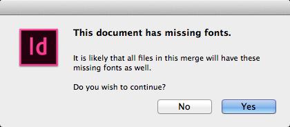 Important note about Data Merge masters and Document fonts folders This only affects merging to Adobe InDesign files. It does not affect merging to PDF files.