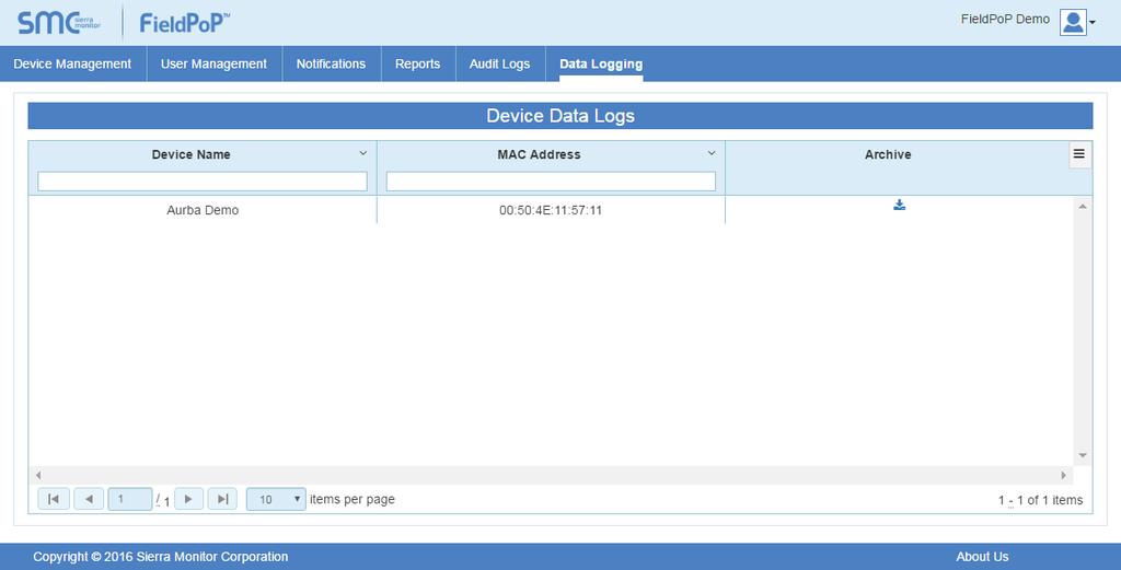 5.6 Data Logging This page lists the data available for download to a local PC. Figure 79: Data Logging Page The following fields are viewable and can be used as filters: Device Name MAC Address 5.6.1 Downloading Data Logs Find the appropriate data using the device name and MAC Address.