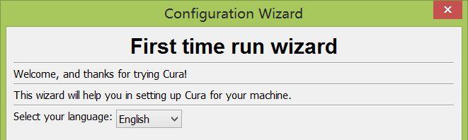 You can also configure cura through the menu bar Expert>Run first run wizard Cura welcomes you first with