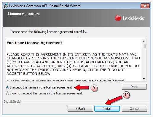 8. Click Next on the Welcome screen to install the latest version of the LexisNexis Common API. The End User License Agreement screen displays. 9.