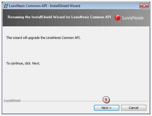 8. Click Next in the Welcome window to upgrade to the latest version of the LexisNexis Common API. 9.