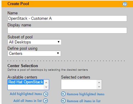 In the Center Selection section, select the appropriate OpenStack center from the Available centers list, for example: 6. Click the Add highlighted items link below the Available centers list. 7.
