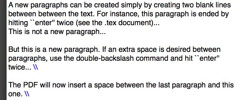 Paragraphs To end a paragraph and create a new one, do a double enter and this creates a line break.