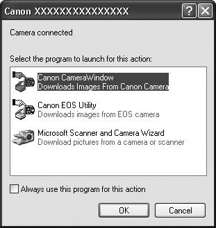 Using the Software on the Windows Platform The Basics 16 2 Select [Canon CameraWindow] when a dialog (Events dialog) similar to that on the right displays and click [OK].