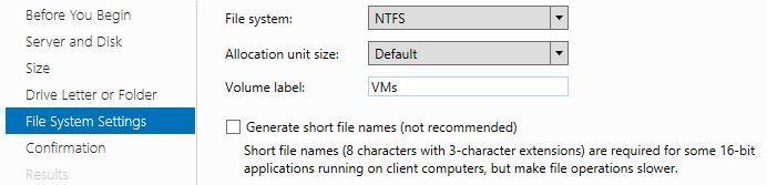 16. On the Select file system settings page, type VMs in the Volume label field, and then click Next. 17.