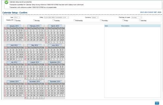 Calendar Setup - Verify 7. Click the Confirm button. The system displays the Calendar Setup - Confirm screen.