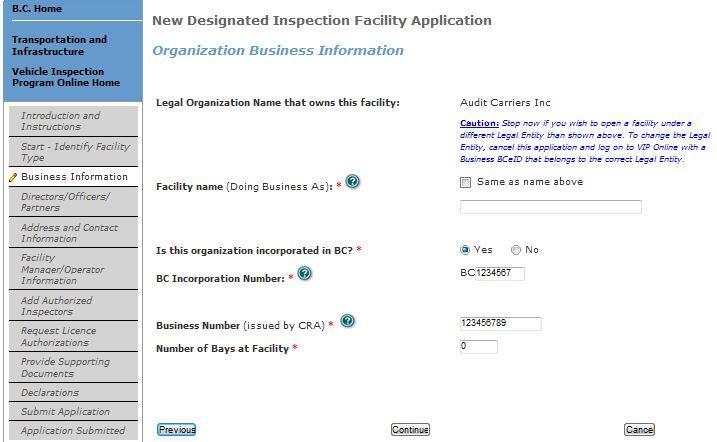 Business and Facility Information 1. Provide the required information as indicated by the red asterisk. 2. If the Facility name is the same as the Legal Organization name, click the checkbox. 3.