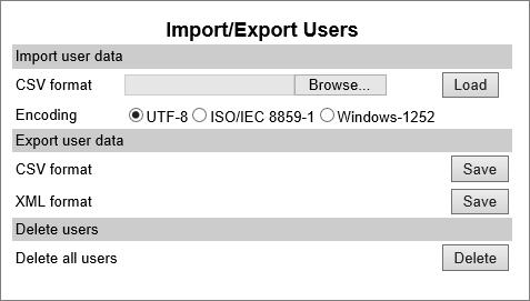 Setting Import/Export Users - Import user data CSV format Encoding If you want to import user data, browse for the CSV file to import, and click Load.